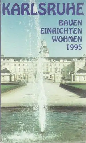 PeHA Stadtplanwerbung, Peter Hager: KARLSRUHE BAUEN EINRICHTEN WOHNEN 1995 (18). 