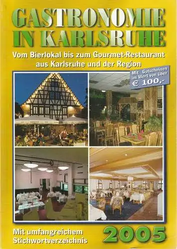 Roland Bonczek / Ingrid Of: GASTRONOMIE IN KARLSRUHE 2005 Vom Bierlokal bis zum Gourmet Restaurant aus Karlsruhe und der Region (18). 