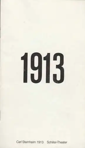 Staatliche Schauspielbühnen Berlins, Hans Lietzau, Thomas Hürlimann, Rosemarie Koch: Programmheft Carl Sternheim 1913 Premiere 11. Februar 1979 Schillertheater Spielzeit 1978 / 79 Heft 111 (18). 