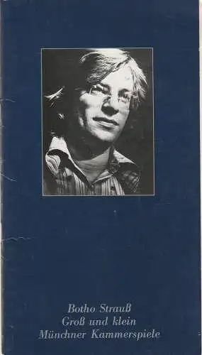 Münchner Kammerspiele, Hans-Reinhard Müller, Michael Wachsmann, Wolfgang Zimmermann: Programmheft Botho Strauß GROSS UND KLEIN Premiere 15. Februar 1979 Schauspielhaus Spielzeit 1978 / 79 Heft 5 (18). 