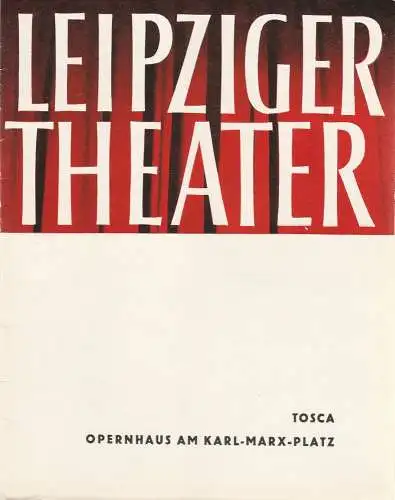 Städtische Theater Leipzig, Karl Kayser, Hans Michael Richter, Dietrich Wolf, John Lorenz, Max Elten: Programmheft Giacomo Puccini TOSCA 16. November 1966 Opernhaus Am Karl-Marx-Platz Spielzeit 1965 / 66 Heft 14 (18). 