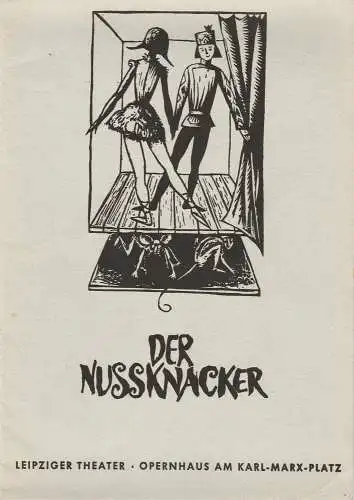 Städtische Theater Leipzig, Karl Kayser, Hans Michael Richter, Dietrich Wolf, Volker Wendt: Programmheft Peter Tschaikowski DER NUSSKNACKER 5. Juli 1970 Opernhaus Am Karl-Marx-Platz Spielzeit 1969 / 70 Heft 25 (18). 