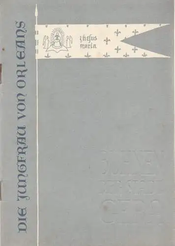 Bühnen der Stadt Gera, Otto Ernst Tickardt, Manfred Patzschke, Lothar Göpfert: Programmheft Friedrich Schiller DIE JUNGFRAU VON ORLEANS Premiere 29. August 1959 Spielzeit 1959 / 60 Heft 1 (18). 