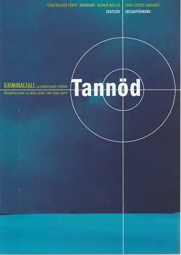 EURO-STUDIO, Konzertdirektion Landgraf, Birgit Landgraf, Christa-Renate Thutewohl: Programmheft Andrea Maria Schenkel TANNÖD Ein Kriminalfall Premiere 24.9.2009 Schlosstheater Fulda (18). 