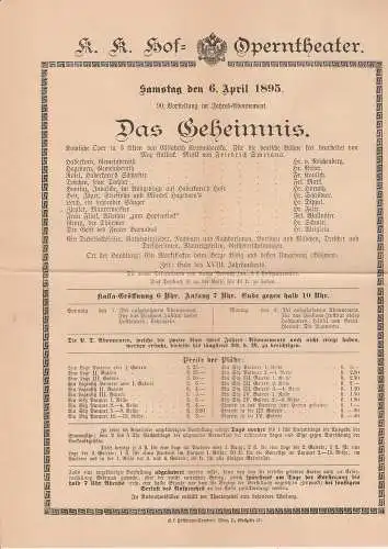K. K. Hof = Operntheater: Theaterzettel Friedrich Smetana DAS GEHEIMNIS Samstag 6. April 1895 (18). 