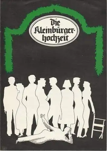 Theater Zeitz, Günter Weindich, karl-Heinz Möller, Peter Schröter: Programmheft Bertolt Brecht DIE KLEINBÜRGERHOCHZEIT Premiere 11. Oktober 1986 Spielzeit 1986 / 87 (18). 