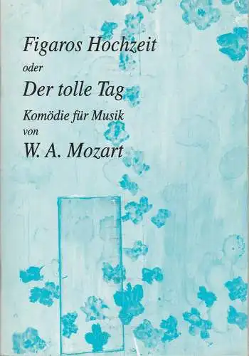 Bühnen der Stadt Bielefeld, Heiner Bruns, Alexander Gruber: Programmheft Mozart FIGAROS HOCHZEIT Premiere 8. März 1997 Stadttheater Bielefeld Spielzeit 1996 / 97 Heft 17 (18). 