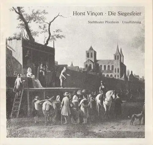 Stadttheater Pforzheim, Manfred Berben, Kay Carius: Programmheft Uraufführung Horst Vincon: Die Siegesfeier Premiere 12. Oktober 1981 Spielzeit 1981 / 82 Heft 4 (18). 