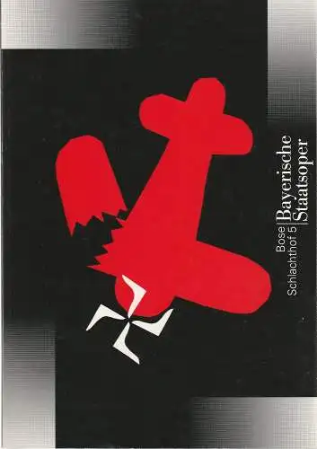 Bayerische Staatsoper, Peter Jonas, Hanspeter Krellmann, Anette Unger: Programmheft Uraufführung SCHLACHTHOF 5 von Hans-Jürgen Bose 1. Juli 1996 im Nationaltheater München Spielzeit 1995 / 96 (18). 