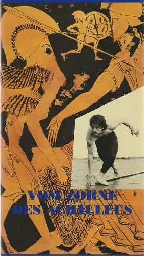 Tanz-Forum der Oper der Stadt Köln, Michael Hampe, Jochen Ulrich, Stefan Poprawka: Programmheft VOM ZORNE DES ACHILLEUS Tanzstück von Jochen Ulrich Spielzeit 1991 / 92 (18). 