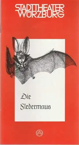 Stadttheater Würzburg, Joachim von Groeling, Barbara Masson: Programmheft Johann Strauss DIE FLEDERMAUS Premiere 21. Oktober 1979 Spielzeit 1979 / 80 Heft 5 (18). 