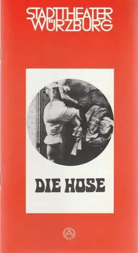 Stadttheater Würzburg, Joachim von Groeling, Norbert Kleine-Borgmann: Programmheft Carl Sternheim DIE HOSE Premiere 8. November 1979 Spielzeit 1979 / 80 Heft 6 (18). 