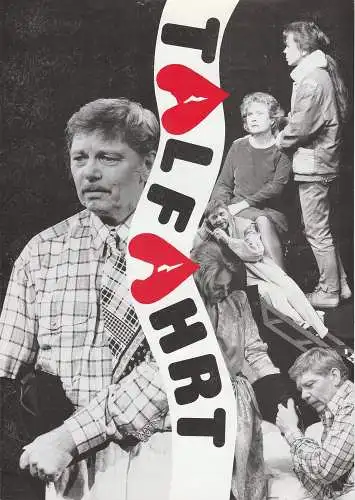 Konzertdirektion Landgraf, Birgit Landgraf, Bernd Böhner ( Szenenfotos ): Programmheft Arthur Miller TALFAHRT Premiere 21. Oktober 1993 Theater Schweinfurt (18). 