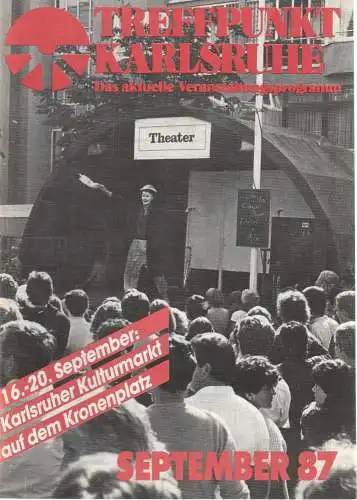 Roland Bonczek, Gerd Schreiber: TREFFPUNKT KARLSRUHE Das aktuelle Veranstaltungsprogramm SEPTEMBER 87 (18). 