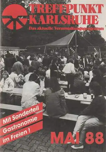 Roland Bonczek, Gerd Schreiber: TREFFPUNKT KARLSRUHE Das aktuelle Veranstaltungsprogramm MAI 88 (18). 