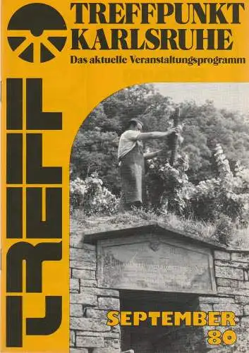 Roland Bonczek, Gerd Schreiber: TREFFPUNKT KARLSRUHE Das aktuelle Veranstaltungsprogramm SEPTEMBER 80 (18). 