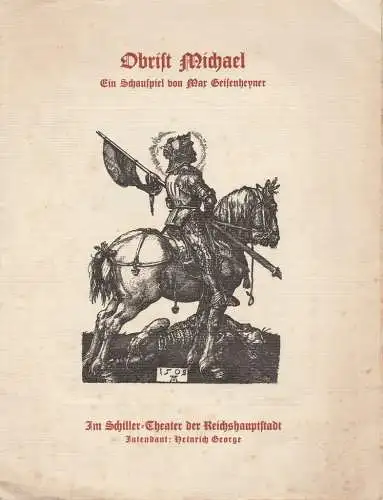 Schiller = Theater der Reichshauptstadt, Heinrich George, Wilhelm Fraenger: Programmheft OBRIST MICHAEL Ein Schauspiel von Max Geisenheyner (18). 
