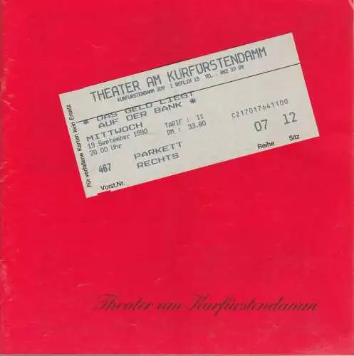 Theater am Kurfürstendamm, Direktion Wölffer, Brigitte Wölffer-Wenkel, Wolfgang H. Koch, Günter Englert ( Fotos ): Programmheft Curth Flatow DAS GELD LIEGT AUF DER BANK Spielzeit 1990 / 91 (18). 