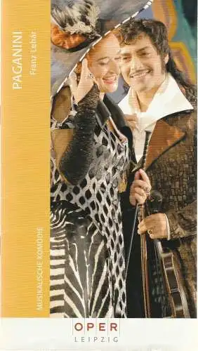 Oper Leipzig, Henri Maier, Katrin Böhnisch, Andreas Birkigt ( Probenfotos ): Programmheft Franz Lehar PAGANINI Premiere 25. November 2006 Spielzeit 2006 / 2007 Heft 4 (18). 