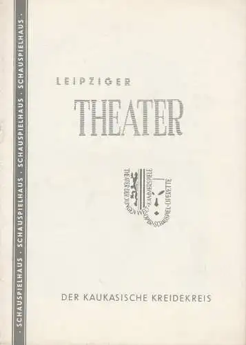 Städtische Theater Leipzig, Karl Kayser, Hans Michael Richter, Walter Bankel: Programmheft Bertolt Brecht DER KAUKASISCHE KREIDEKREIS Spielzeit 1959 / 60 Heft 34 (18). 