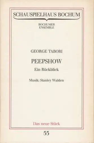 Schauspielhaus Bochum, Bochumer Ensemble, Claus Peymann, Klaus Metzger, Hermann Beil: Programmheft Uraufführung George Tabori PEEPSHOW 6. April 1984 Kammerspiele Spielzeit 1983 / 84 Programmbuch Nr. 55 (18). 