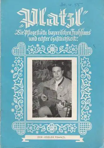 Platzl, Die Pflegestätte bayerischen Frohsinns und echter Gastlichkeit, Gast- und Vergnügungsstätte Platzl: Programmheft MIT LIAB GEBRAUTER GAUDI-ATOR Programm März 1955 (18). 