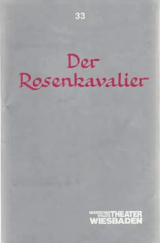 Hessisches Staatstheater Wiesbaden, Claus Leininger, Gunter Selling: Programmheft Richard Strauss DER ROSENKAVALIER Premiere 13. Februar 1988 Spielzeit 1987 / 88 Programmbuch Nr. 33 (18). 