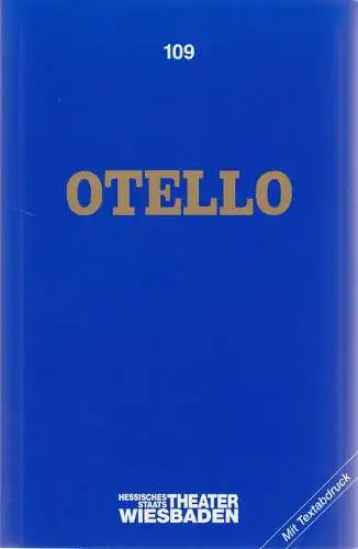 Hessisches Staatstheater Wiesbaden, Claus Leininger, Gunter Selling: Programmheft Giuseppe Verdi OTELLO Premiere 19. September 1992 Spielzeit 1992 / 93 Programmbuch Nr. 109 (18). 