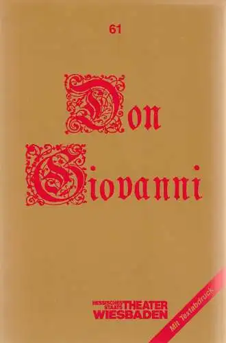 Hessisches Staatstheater Wiesbaden, Claus Leininger, Gunter Selling, Tanja Grimm: Programmheft Wolfgang Amadeus Mozart DON GIOVANNI Premiere 7. Oktober 1989 Spielzeit 1989 / 90 Programmbuch Nr. 61 (18). 