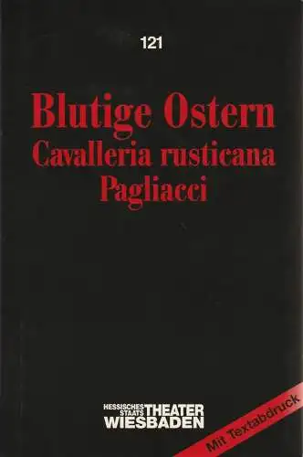 Hessisches Staatstheater Wiesbaden, Claus Leininger, Gunter Selling: Programmheft BLUTIGE OSTERN Premiere 24. April 1993 Spielzeit 1992 / 93 Programmbuch Nr. 121 (18). 