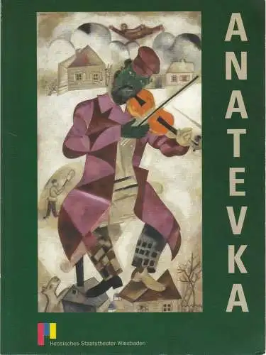 Hessisches Staatstheater Wiesbaden, Achim Thorwald, Norbert Abels, Christina Meißner, Bettina Müller ( Probenfotos ): Programmheft Stein / Bock ANATEVKA Fiddler on thr Roof Spielzeit 1997 / 98 (18). 