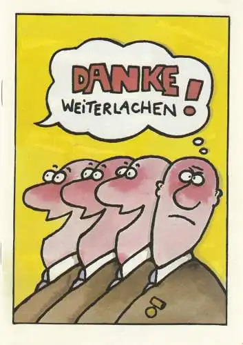 Distel Das Berliner Kabarett, DDR, Heinz Lyschik, Horst Gebhardt, Frank Leuchte ( Zeichnungen ): Programmheft DANKE, WEITERLACHEN ! Premiere 28. / 29. April 1979 (18). 
