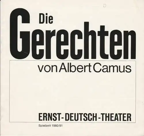 Ernst Deutsch Theater, Friedrich Schütter, Wolfgang Borchert, Henry-E. Simmon, Hans-Peter Kurr, Heinz Löwendorf: Programmheft Die Gerechten von Albert Camus Premiere 4. September 1980 Spielzeit 1980 / 81 Heft 1 (18). 