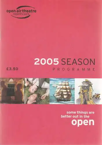 The New Shakespeare Company, David Conville, Ian Talbot, William Village, Fred Beaufort: Programmheft 2005 SEASON PROGRAMME OPEN AIR THEATRE REGENT´S PARK (18). 