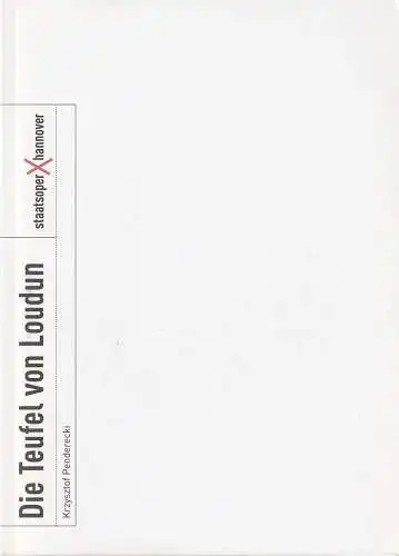 Staatsoper Hannover, Michael Klügl, Katja Leclerc: Programmheft Krzysztof Penderecki DIE TEUFEL VON LOUDUN Spielzeit 2011 / 2012 Nr. 74 (18). 
