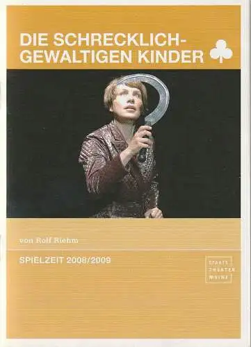 Staatstheater Mainz, Matthias Fontheim, Barbara Gräb: Programmheft Rolf Riehm DIE SCHRECKLICH-GEWALTIGEN KINDER Premiere 16. Mai 2009 Spielzeit 2008 / 09 (18). 