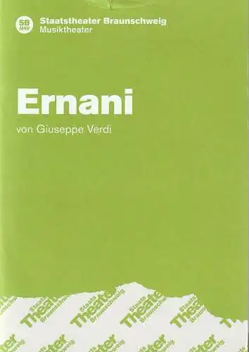 Staatstheater Braunschweig, Joachim Klement, Christian Steinbock: Programmheft Giuseppe Verdi ERNANI Premiere 1. Februar 2013 Spielzeit 2012 / 13 (18). 