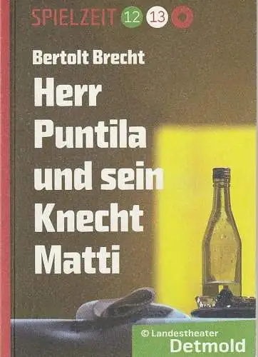 Landestheater Detmold, Kay Metzger, Christian Kratzschmann, Jochen Quast ( Probenfotos ): Programmheft Bertolt Brecht HERR PUNTILA UND SEIN KNECHT MATTI Premiere 28. September 2012 Spielzeit 2012 / 2013 (18). 