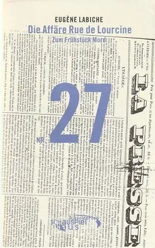 Neue Schauspiel GmbH, Düsseldorfer Schauspielhaus, Anna Badora, Frank Raddatz, Michaela Flötgen: Programmheft Eugene Labiche DIE AFFÄRE RUE DE LOURCINE - ZUM FRÜHSTÜCK MORD Premiere 14. Juni 2003 (18). 