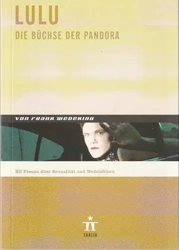Thalia Theater, Ulrich Khuon u.a., Sonja Anders, Anne Brendgen: Programmheft Frank Wedekind LULU DIE BÜCHSE DER PANDORRA Premiere 28. Februar 2004 Spielzeit 2003 / 2004 Nr. 43 (18). 