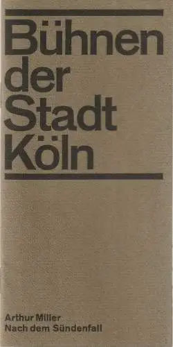 Bühnen der Stadt Köln, Arno Assmann, Egon Kochanowski, Wilhelm Steffens: Programmheft Arthur Miller NACH DEM SÜNDENFALL 19. Juni 1967 Spielzeit 1966 / 67 (18). 