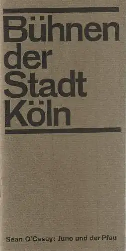 Bühnen der Stadt Köln, Arno Assmann, Jörg Wehmeier, Eberhard Uebe: Programmheft Sean O'Casey JUNO UND DER PFAU 19. Mai 1965 Spielzeit 1964 / 65 (18). 