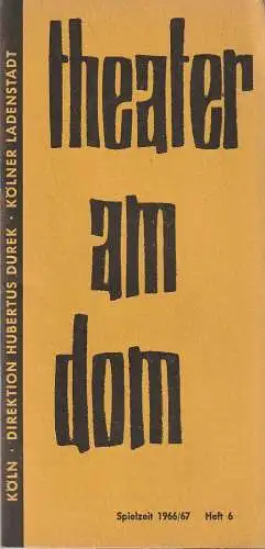 Theater am Dom Köln, Hubertus Durek: Programmheft Terence Rattigan OLIVIA Spielzeit 1966 / 67 Heft 6 (18). 
