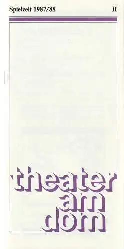Theater am Dom: Programmheft Bernard Slade PARTY FÜR SCOTTIE Premiere 19. November 1987 Spielzeit 1987 / 88 II (18). 