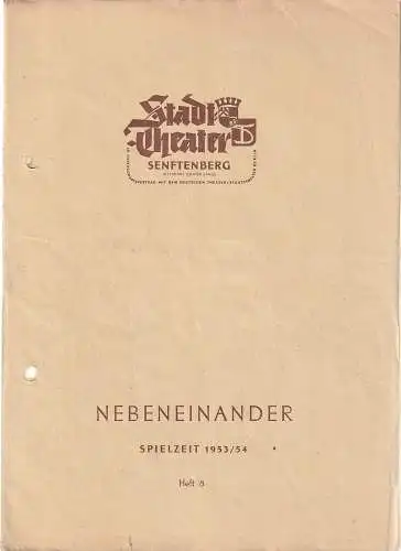 Stadttheater Senftenberg, Günter Lange, Armin Stolper: Programmheft Georg Kaiser NEBENEINANDER Spielzeit 1953 / 54 Heft 8 (18). 