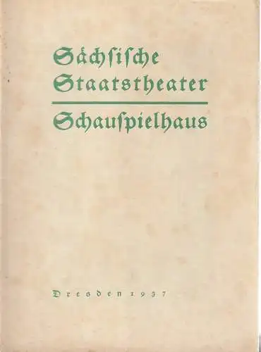Sächsische Staatstheater Schauspielhaus Dresden: Programmheft Heinrich Zerkaulen DER REITER 31. Mai 1937 (18). 