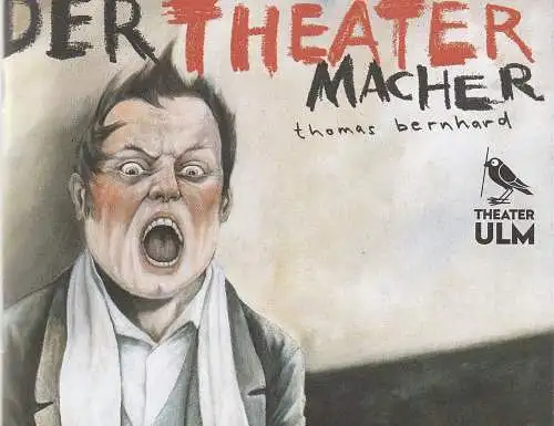 Theater Ulm, Kay Metzger, Christian Kratzschmann, Marc Lontzek ( Probenfotos ): Programmheft Thomas Bernhard DER THEATERMACHER Premiere 7. März 2024 Spielzeit 2023 / 24 110 (18). 