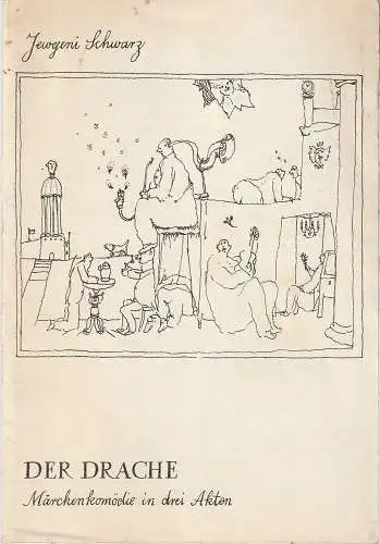 Deutsches Theater Berlin DDR, Martin Linzer, Karl-Heinz Müller, Horst Hussel: Programmheft Jewgeni Schwarz DER DRACHE Premiere 21. März 1965 Spielzeit 1964 / 65 Heft 5 (18). 