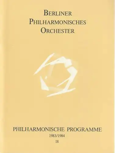 Berliner Philharmonisches Orchester, Herbert von Karajan, Peter Girth, Klaus Schultz: Programmheft PHILHARMONISCHE PROGRAMME Spielzeit 1983 / 1984 Heft 18 (18). 