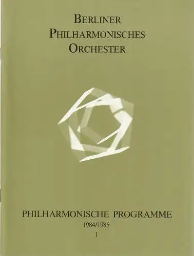 Berliner Philharmonisches Orchester, Herbert von Karajan, Wolfgang Stresemann, Sabine Jahnke, Ulrike Springer: Programmheft PHILHARMONISCHE PROGRAMME Spielzeit 1984 / 85 Heft 1 (18). 